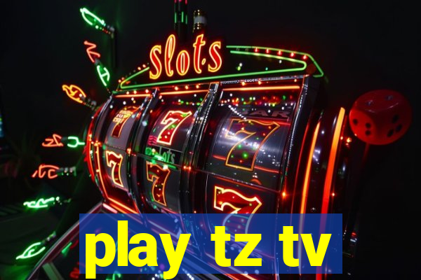 play tz tv